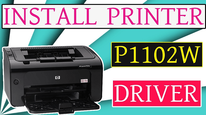 Driver for HP 1102w - HP Laserjet P1102w Printer Driver