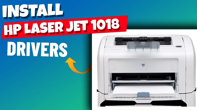 Laserjet 1018 Driver – Download Laserjet 1018 Printer Driver